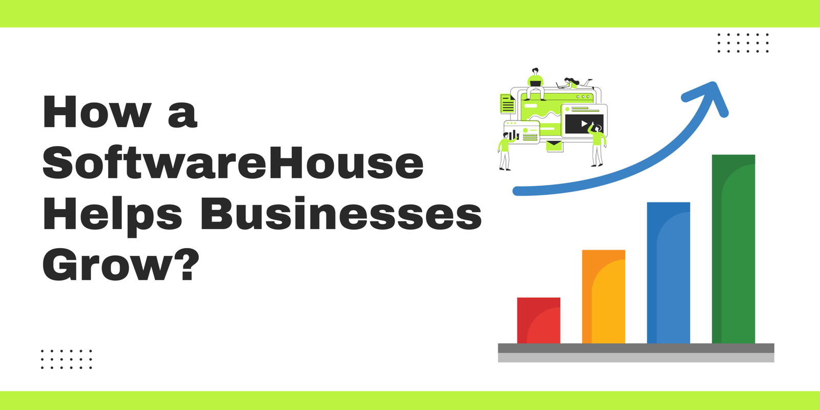 The Best Software House in Pasrur Helping Businesses Grow Online 3 Software House Helps Businesses Grow?